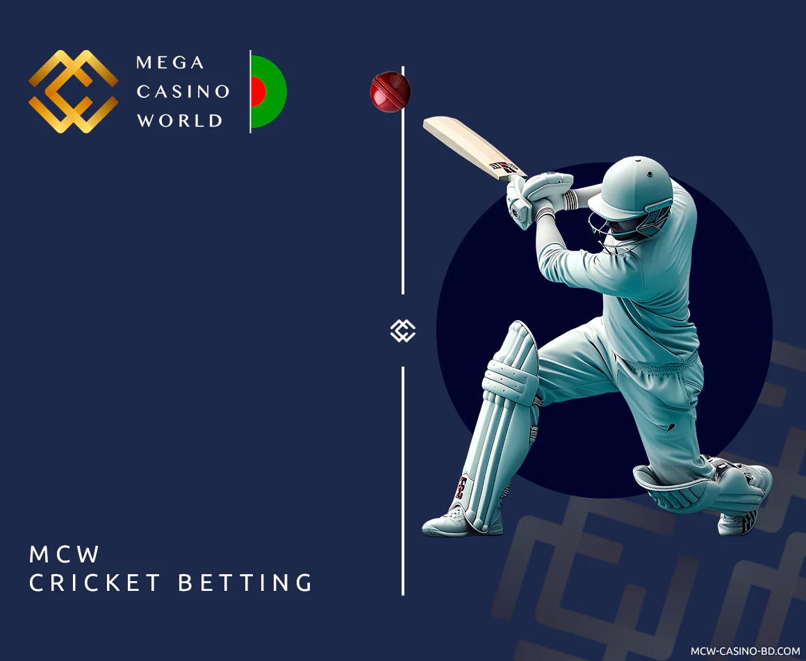 Cricket is one of the most popular sports in Bangladesh, that's why MCW provides dozens of cricket betting options