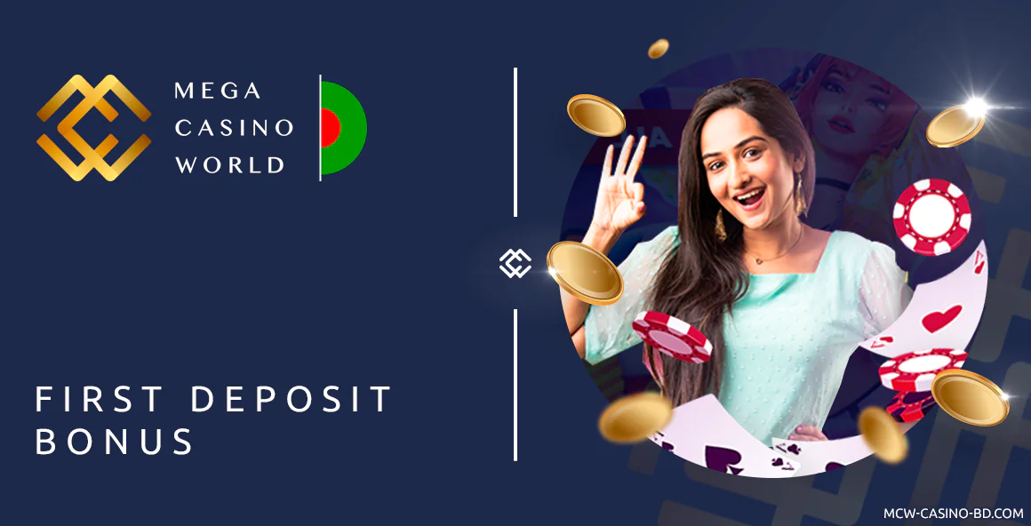 First Deposit Bonus at MCW Bangladesh - For Slots and Table Games